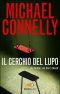 [Harry Bosch 12] • Il Cerchio Del Lupo